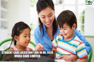 Student Care Assistant Job in UK 2026 | Vinea Care Limited
