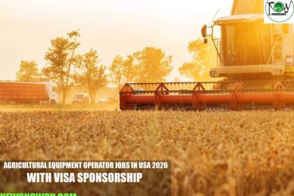 Agricultural Equipment Operator Jobs in USA 2026 with Visa Sponsorship