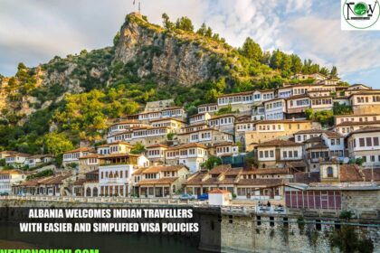 Albania Welcomes Indian Travellers With Easier and Simplified Visa Policies