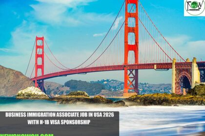 Business Immigration Associate Job in USA 2026 with H-1B Visa Sponsorship