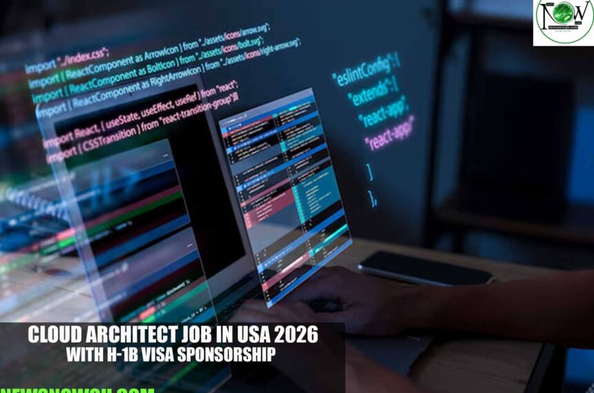 Cloud Architect Job in USA 2026 with H-1B Visa Sponsorship
