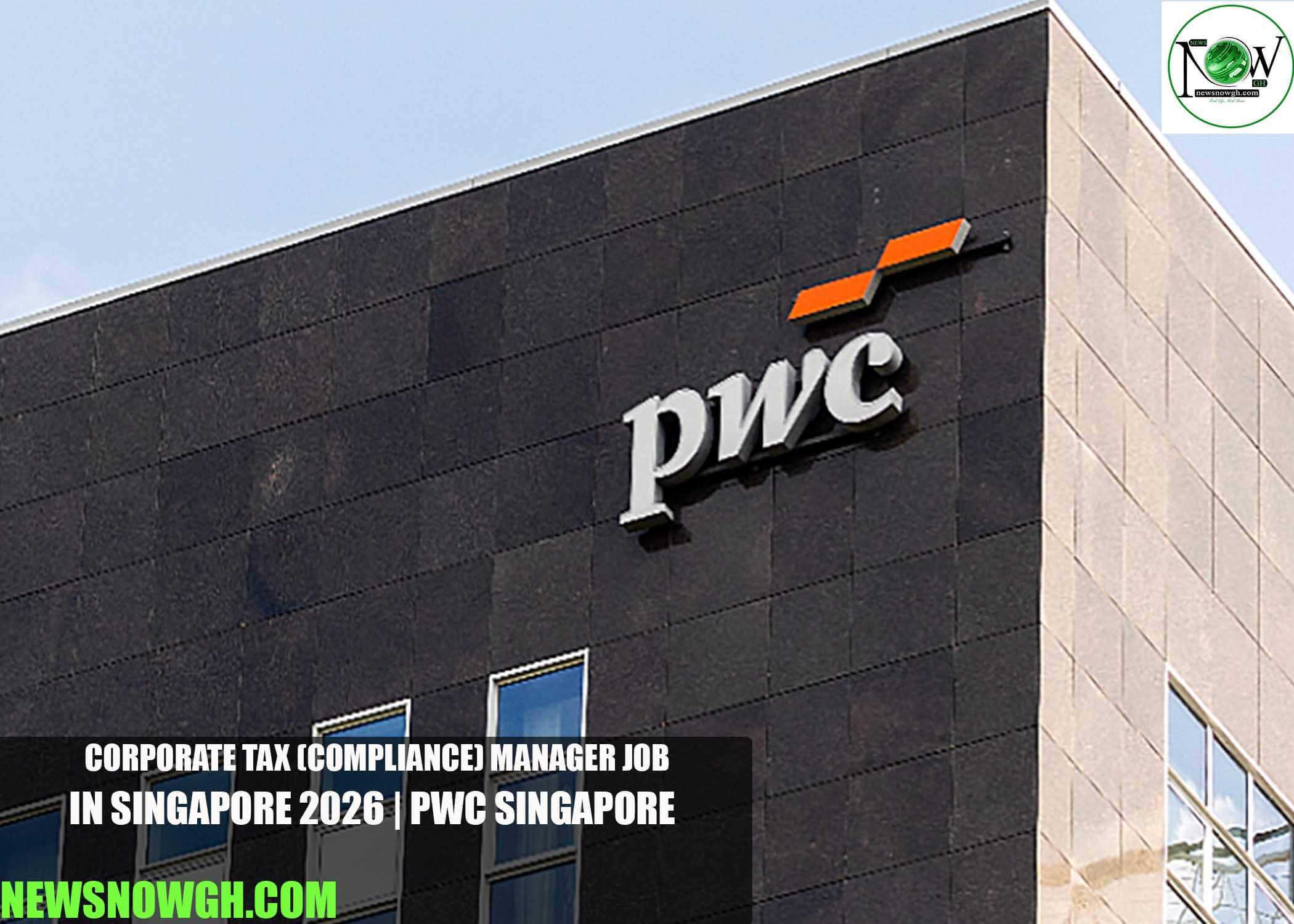 Corporate Tax (Compliance) Manager Job in Singapore 2026 | PwC Singapore