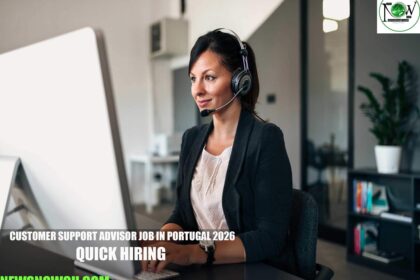 Customer Support Advisor Job in Portugal 2026