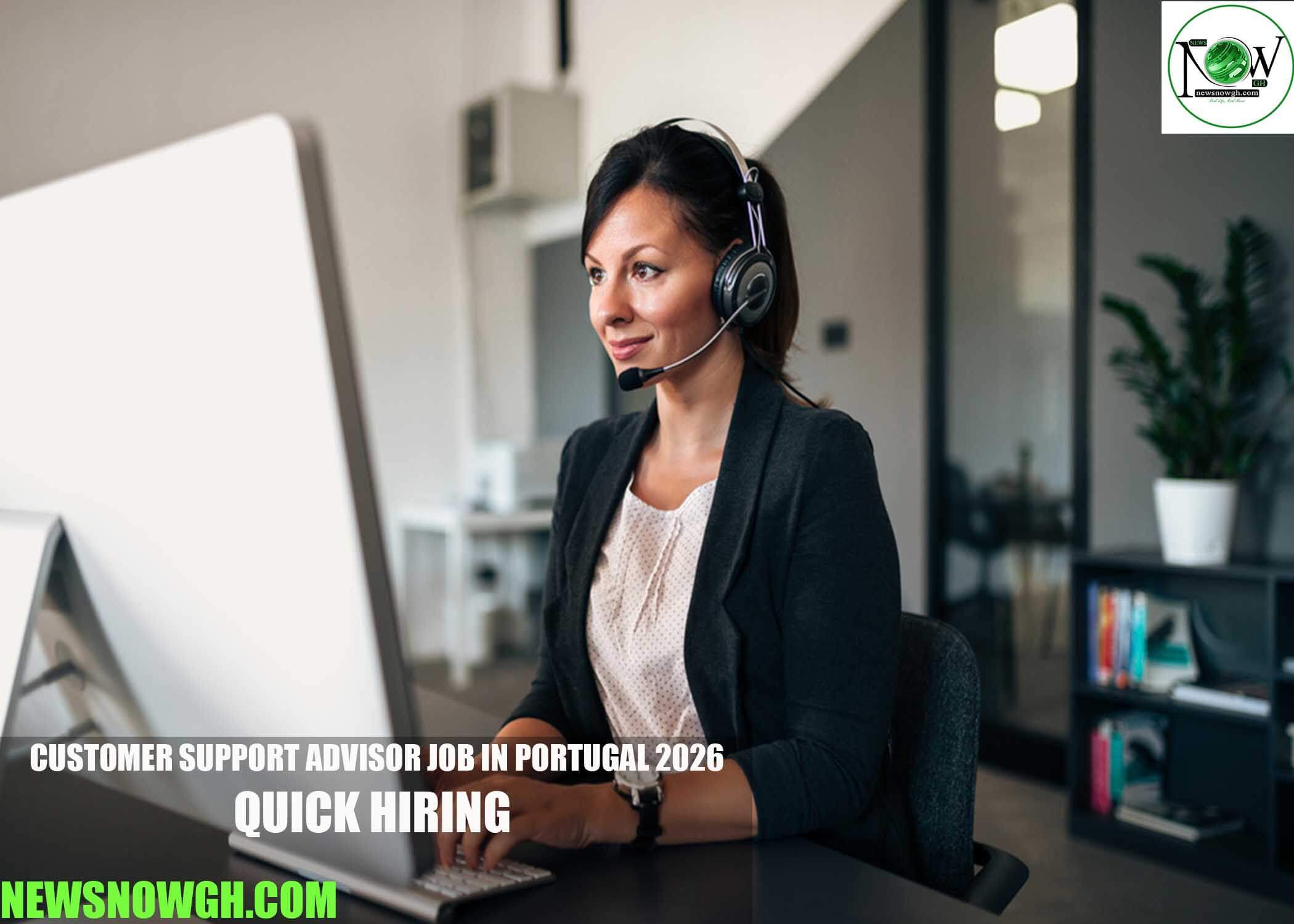 Customer Support Advisor Job in Portugal 2026