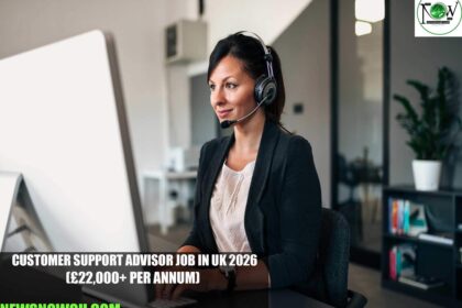 Customer Support Advisor Job in UK 2026