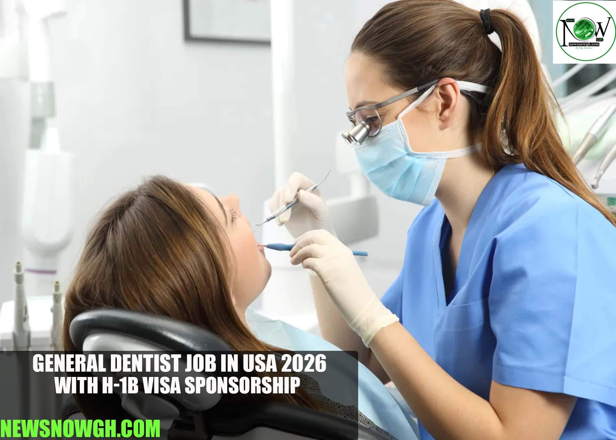 General Dentist Job in USA 2026 with H-1B Visa Sponsorship
