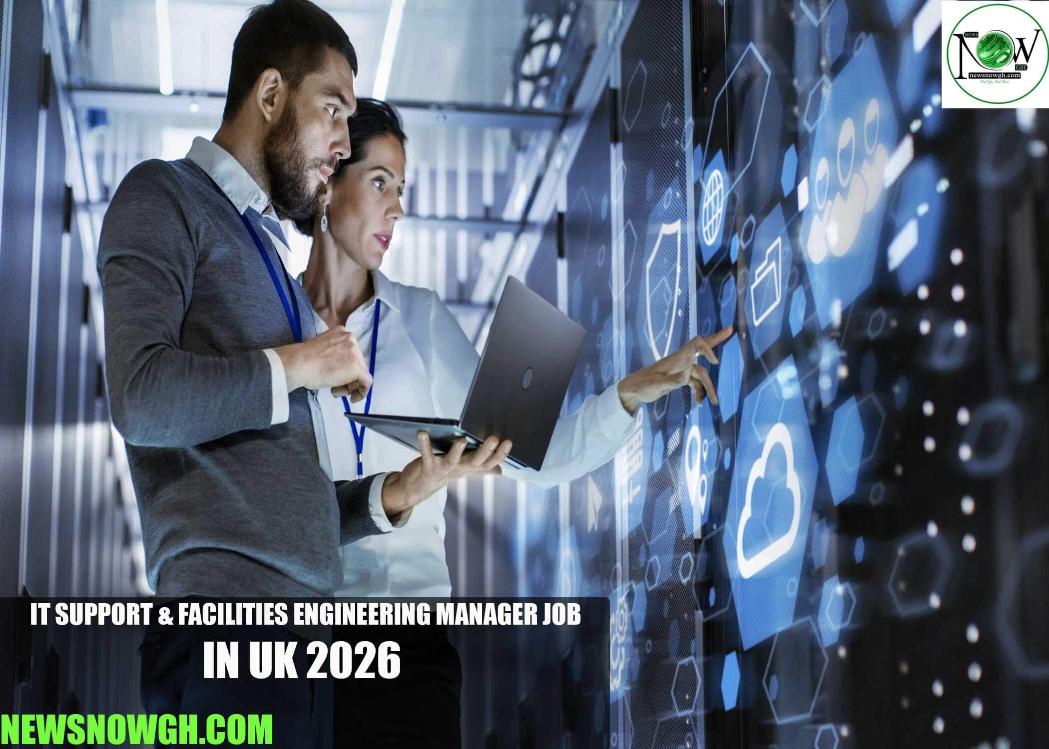 IT Support & Facilities Engineering Manager Job in UK 2026
