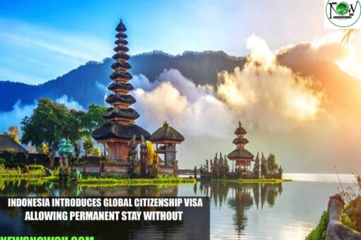 Indonesia Introduces Global Citizenship Visa Allowing Permanent Stay Without Renewal