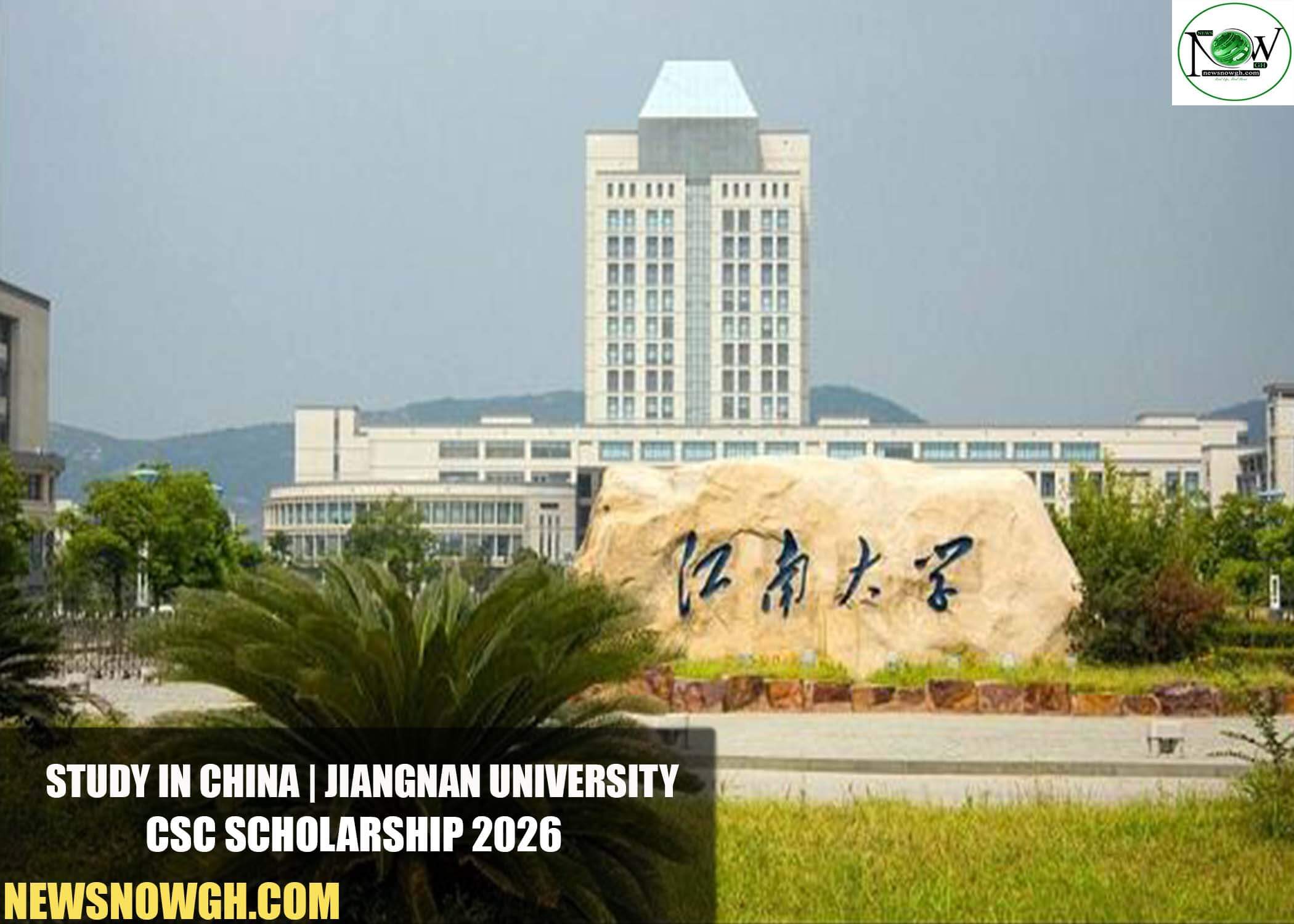 Jiangnan University CSC Scholarship