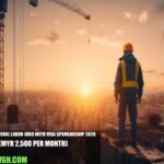Malaysia General Labor Jobs with Visa Sponsorship 2026