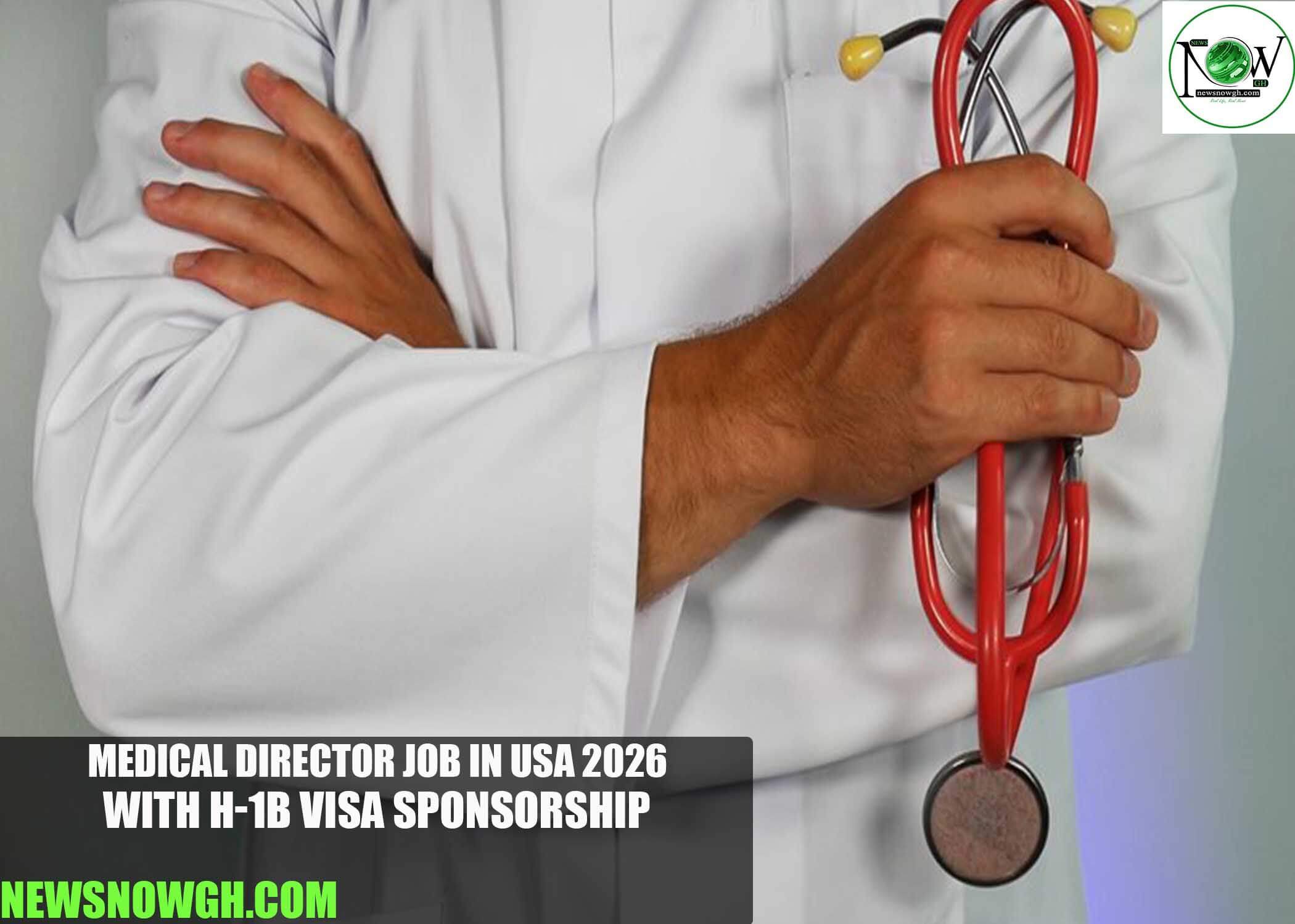 Medical Director Job in USA 2026 with H-1B Visa Sponsorship