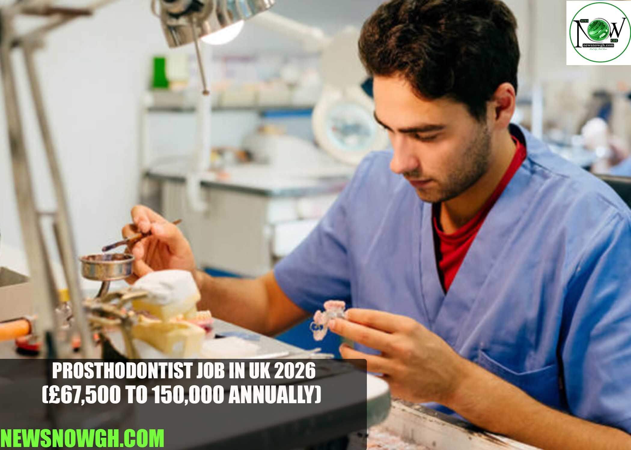 Prosthodontist Job in UK 2026