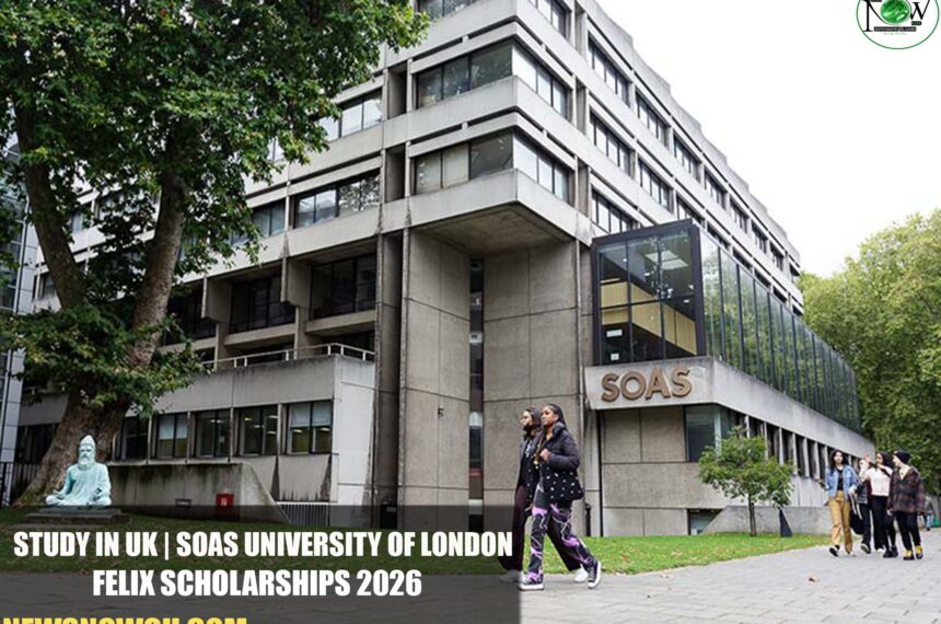 SOAS University of London Felix Scholarships