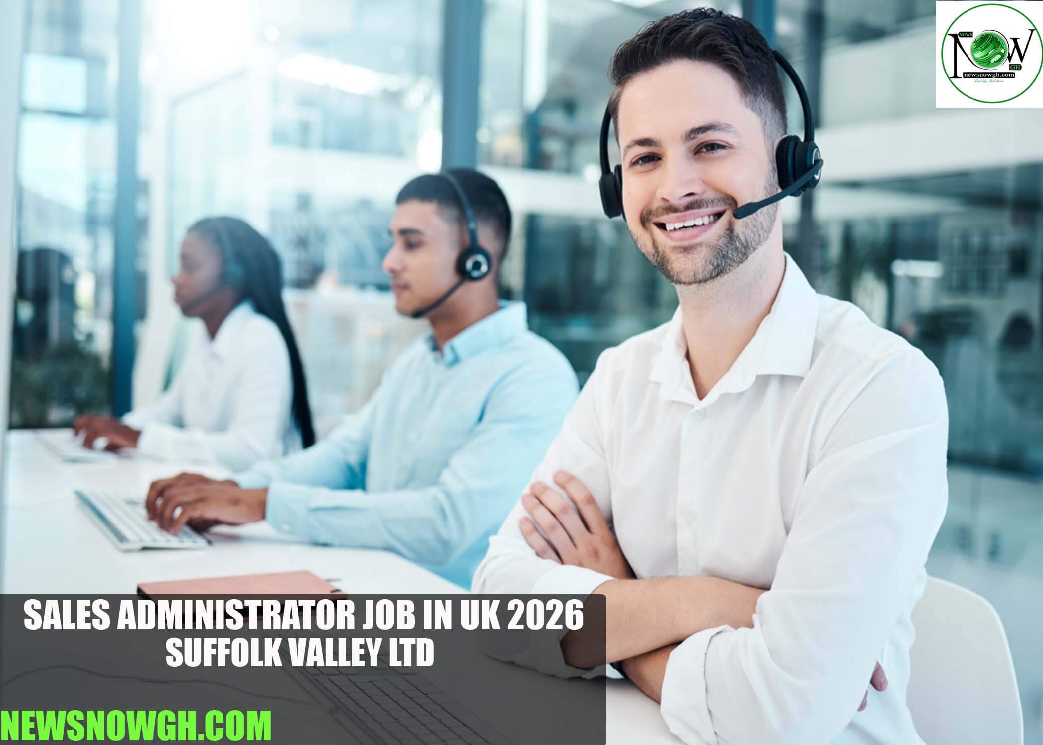 Sales Administrator Job in UK 2026 | Suffolk Valley Ltd