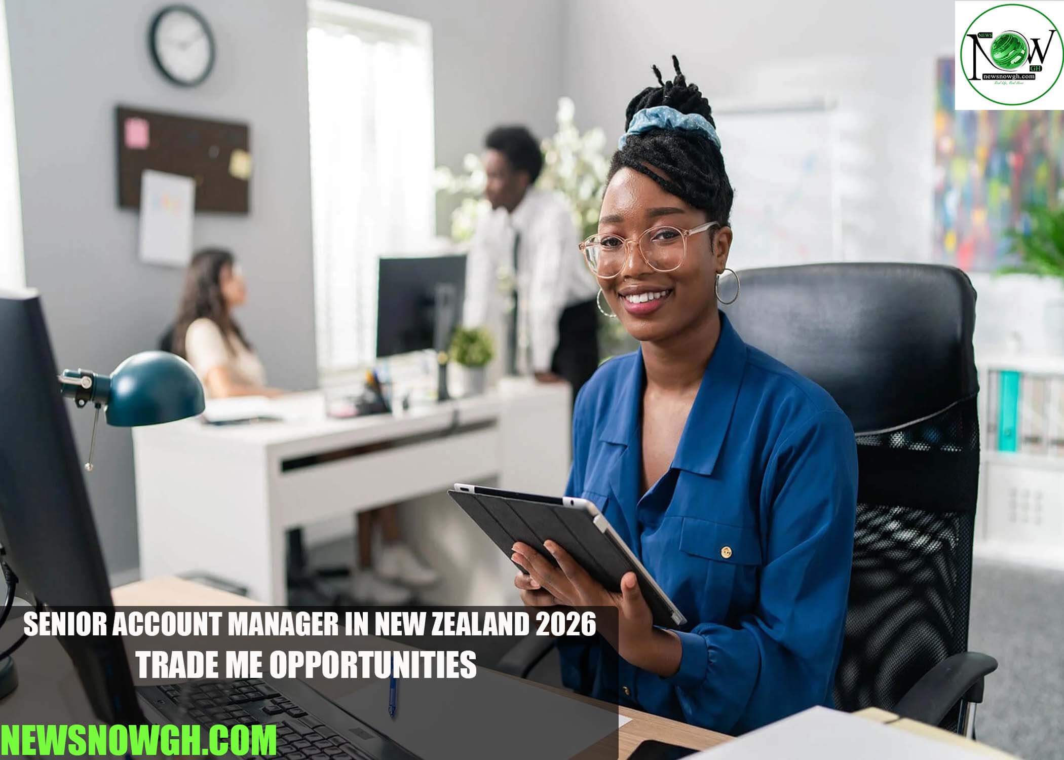 Senior Account Manager Job in New Zealand 2026 | Trade Me