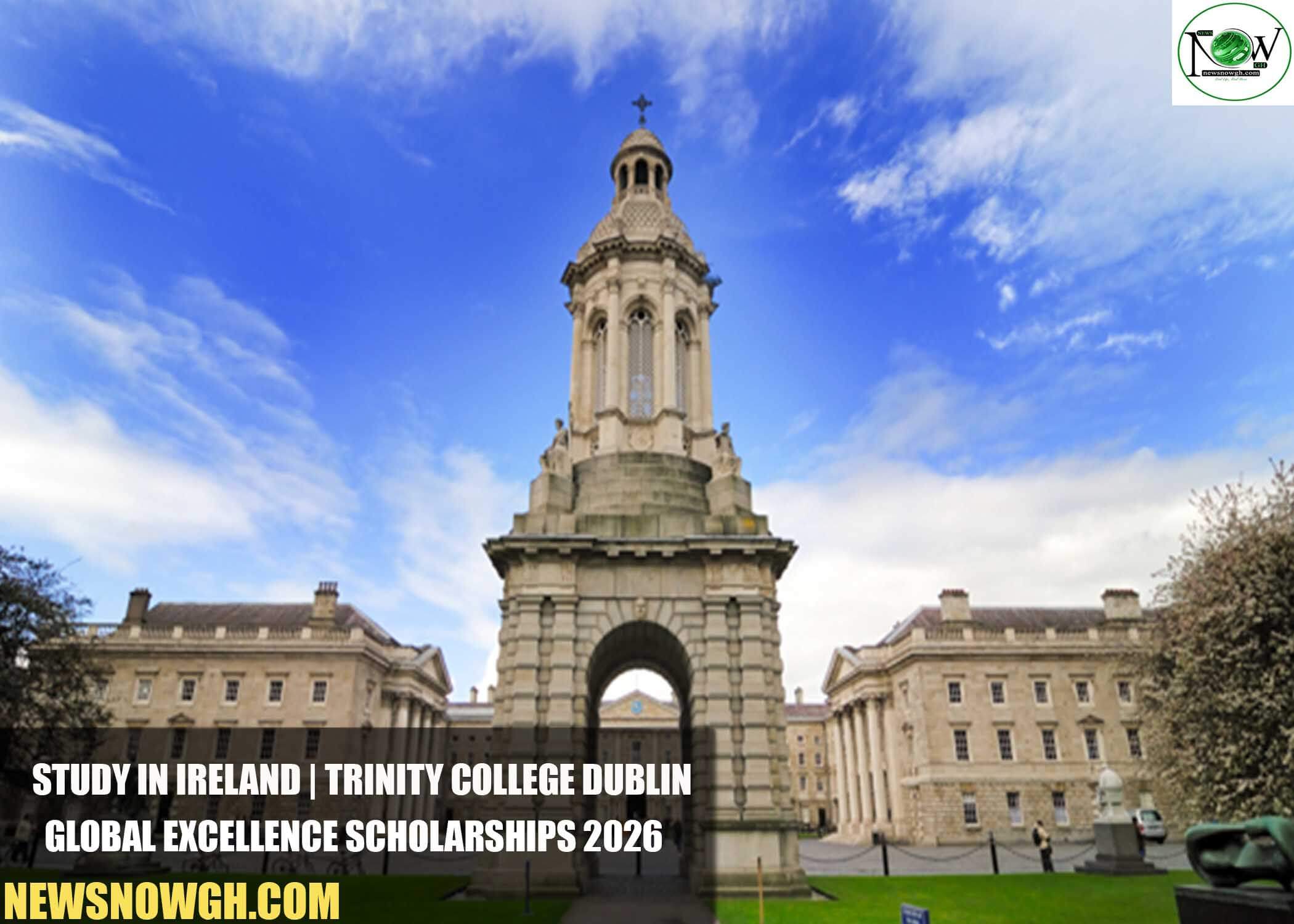 Trinity College Dublin Global Excellence Scholarships