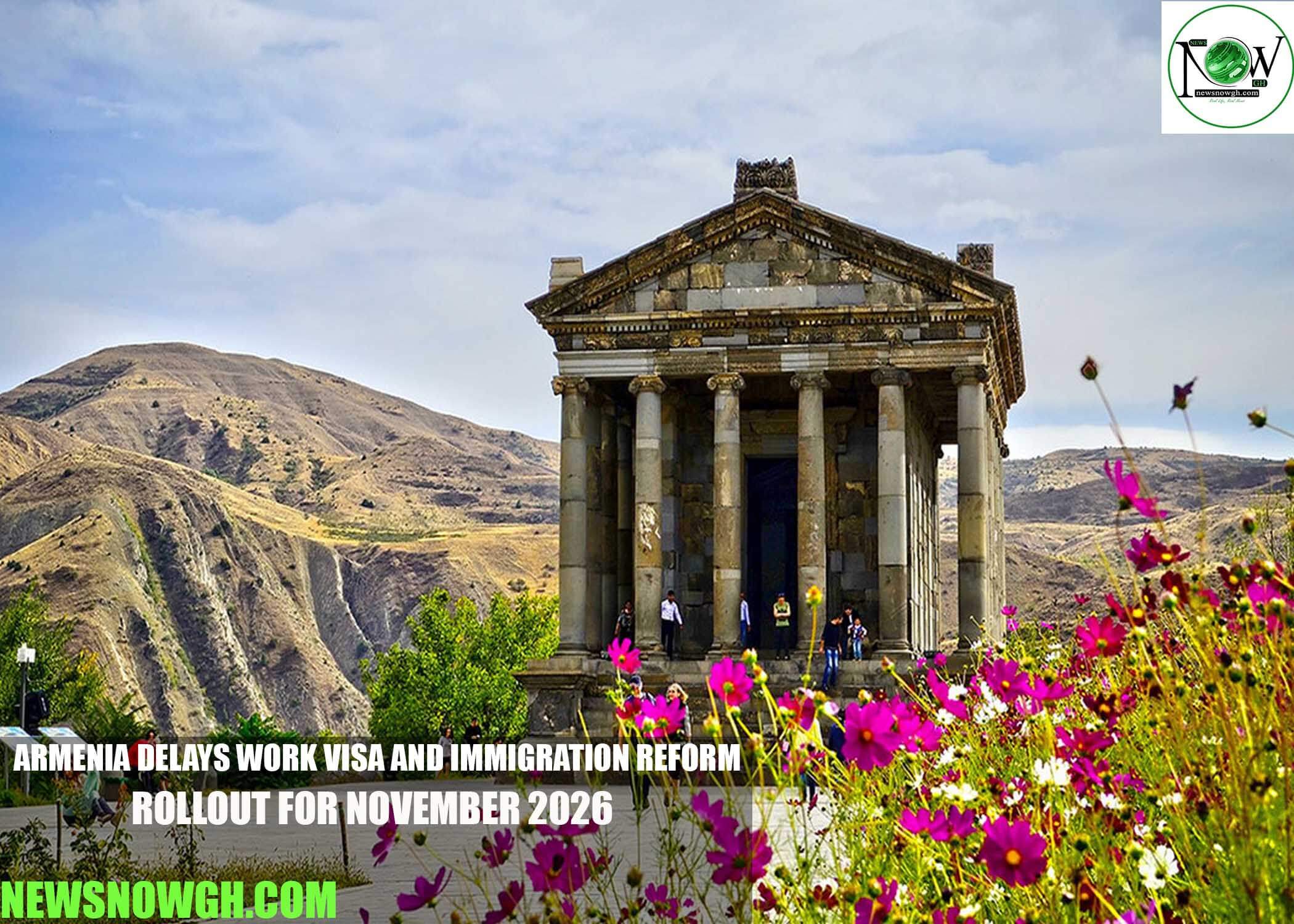 Armenia Delays Work Visa and Immigration Reform Rollout for November 2026