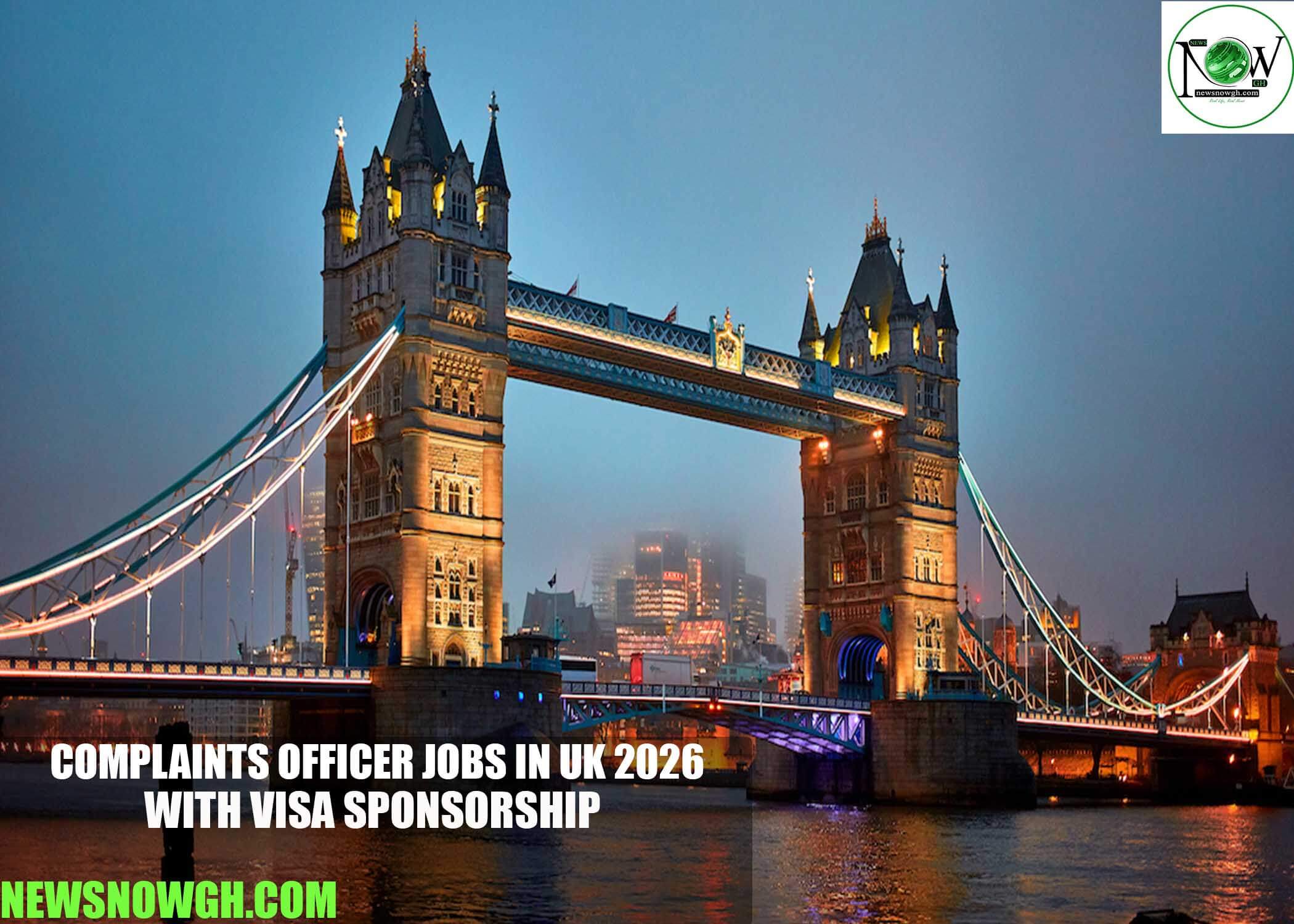 Complaints Officer Jobs in UK 2026 with Visa Sponsorship