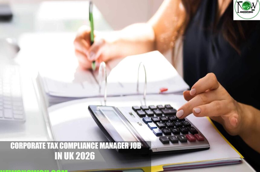 Corporate Tax Compliance Manager Job in UK 2026
