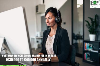 Customer Services Global Trainer Job in UK 2026