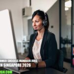 Customer Success Manager Jobs in Singapore 2026