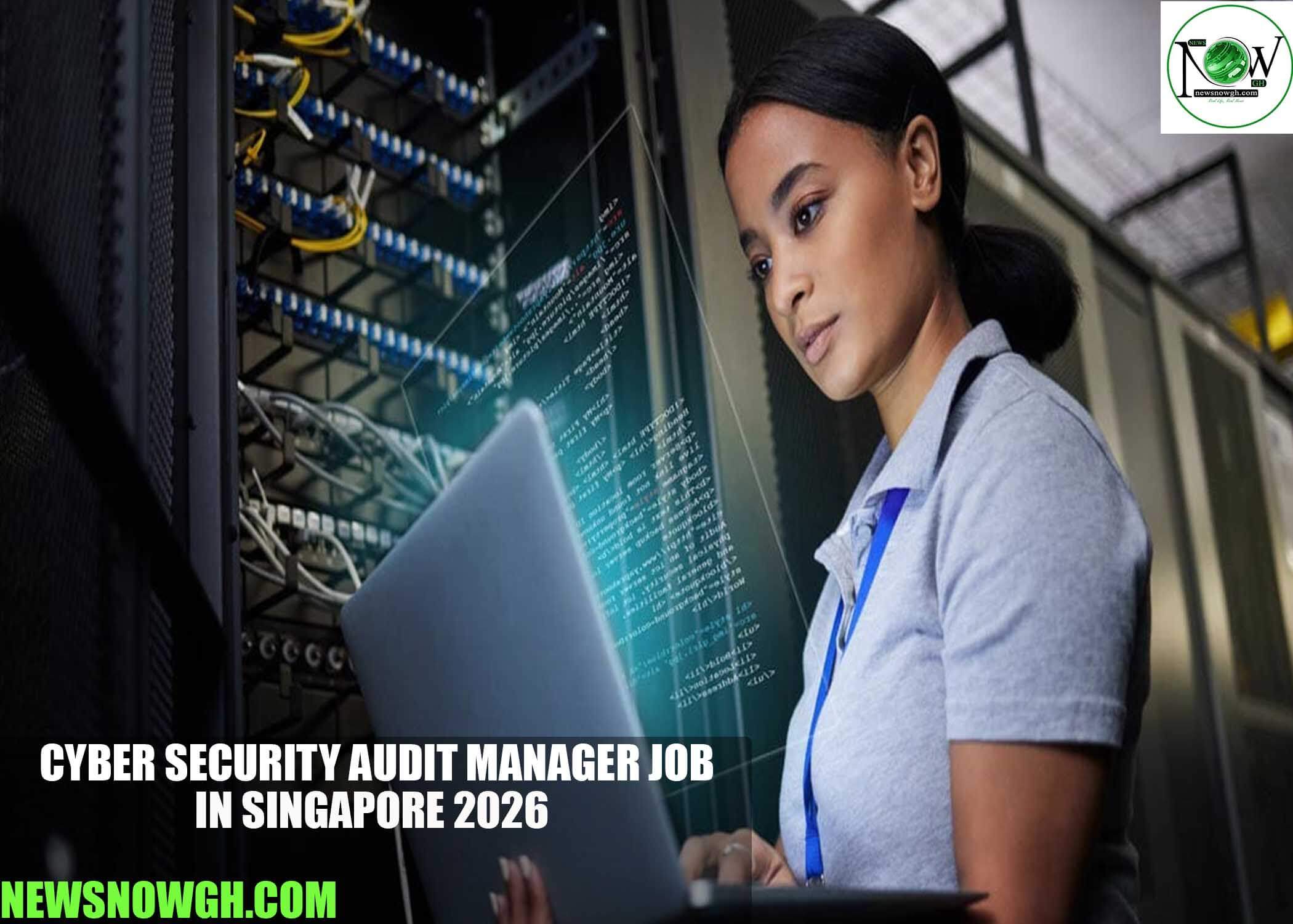 Cyber Security Audit Manager Job in Singapore 2026