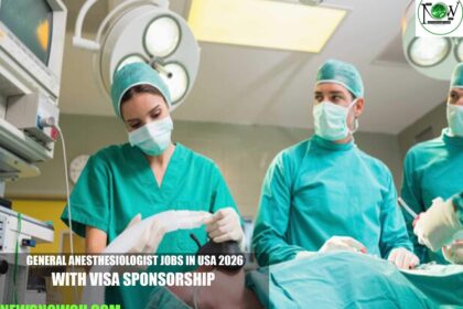 General Anesthesiologist Jobs in USA 2026 with Visa Sponsorship