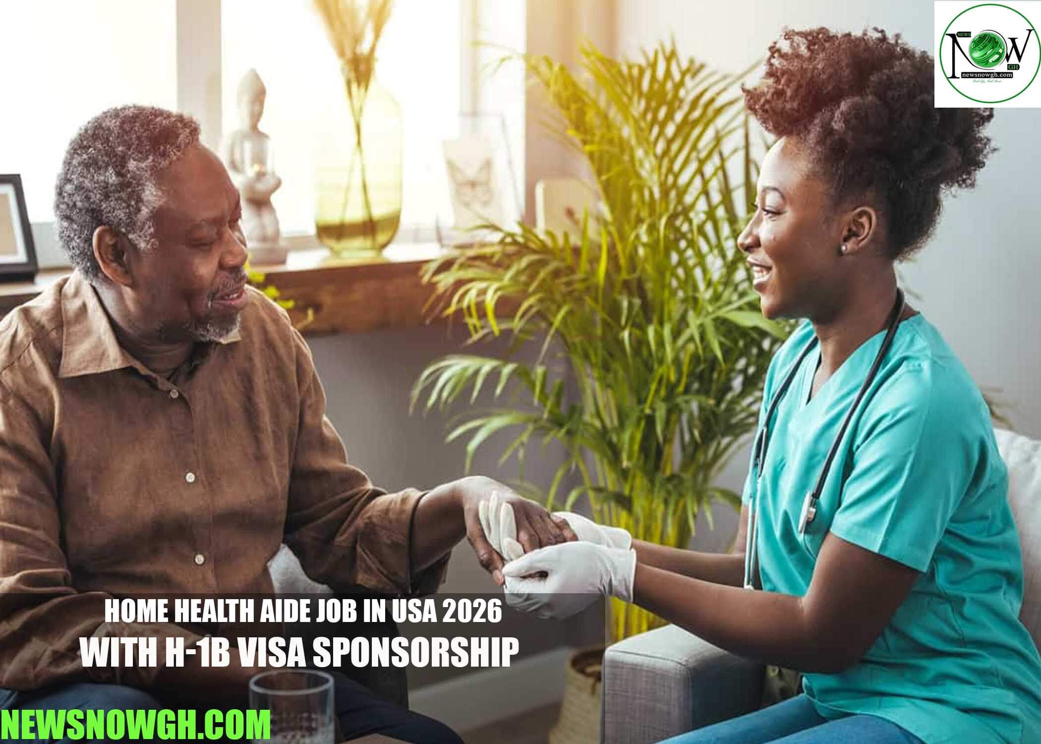 Home Health Aide Job in USA 2026 with H-1B Visa Sponsorship