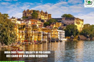India Ends Travel Validity of PIO Cards; OCI Card or Visa Now Required