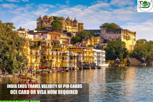 India Ends Travel Validity of PIO Cards; OCI Card or Visa Now Required