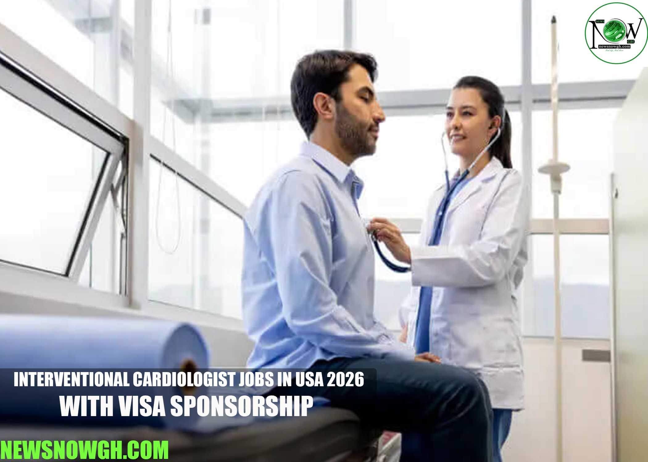 Interventional Cardiologist Jobs in USA 2026 with Visa Sponsorship