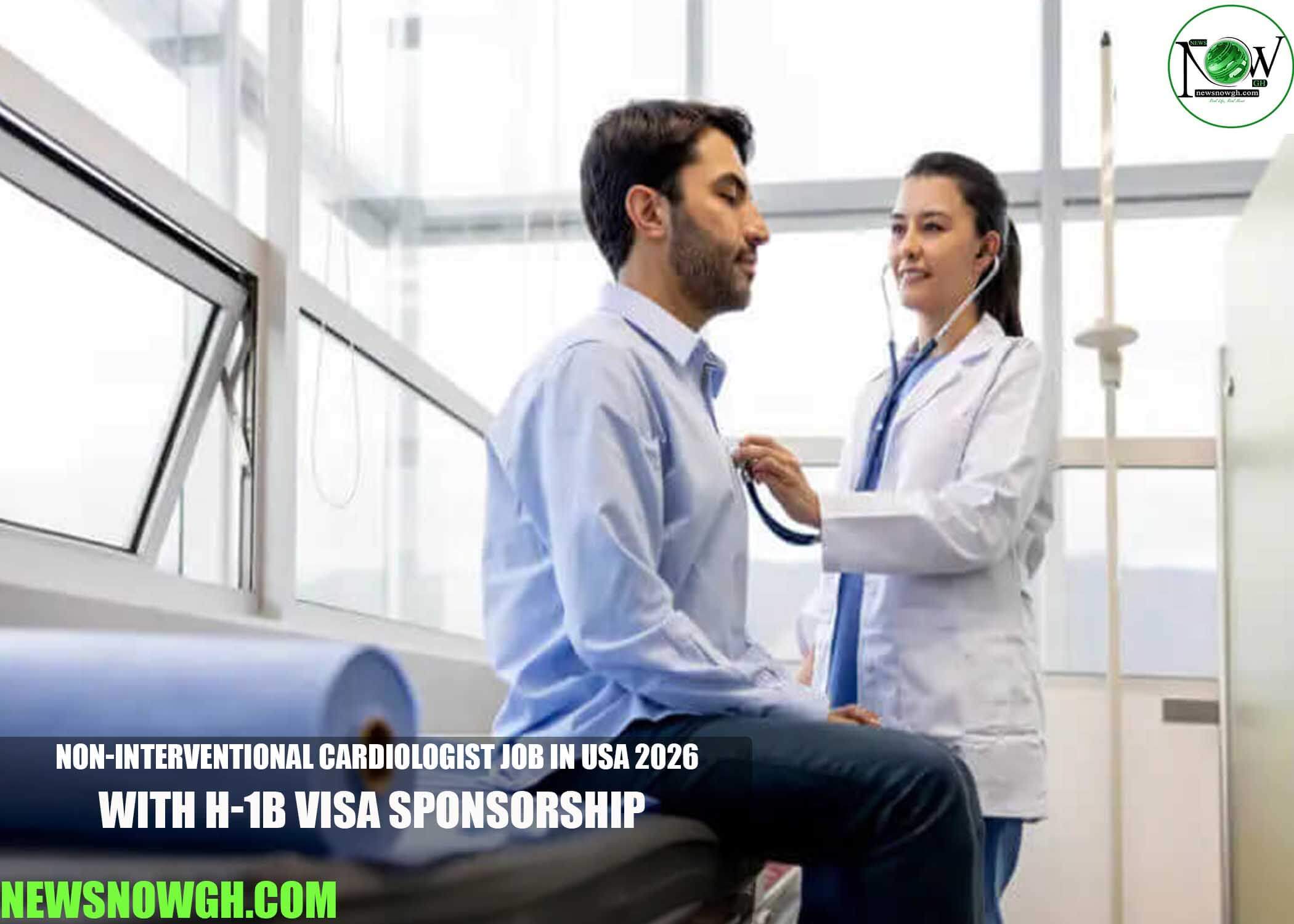 Non-Interventional Cardiologist Job in USA 2026 with H-1B Visa Sponsorship