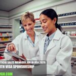 Pharmaceutical Sales Manager Job in USA 2026 with Visa Sponsorship