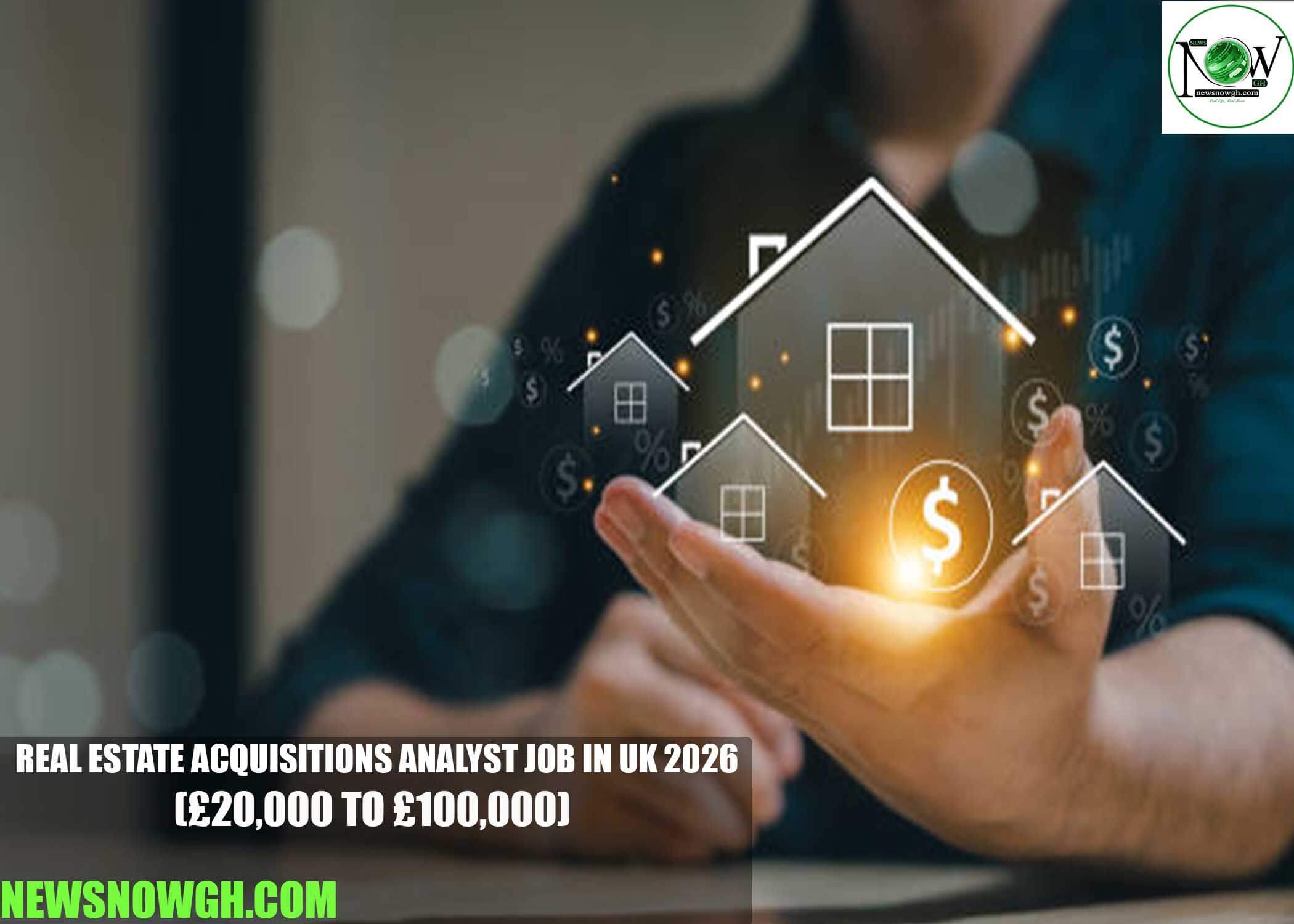 Real Estate Acquisitions Analyst Job in UK 2026