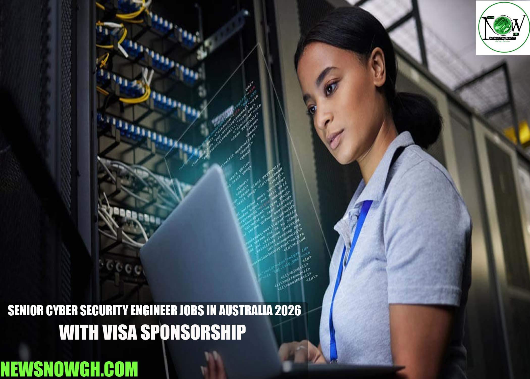 Senior Cyber Security Engineer Jobs in Australia 2026 with Visa Sponsorship