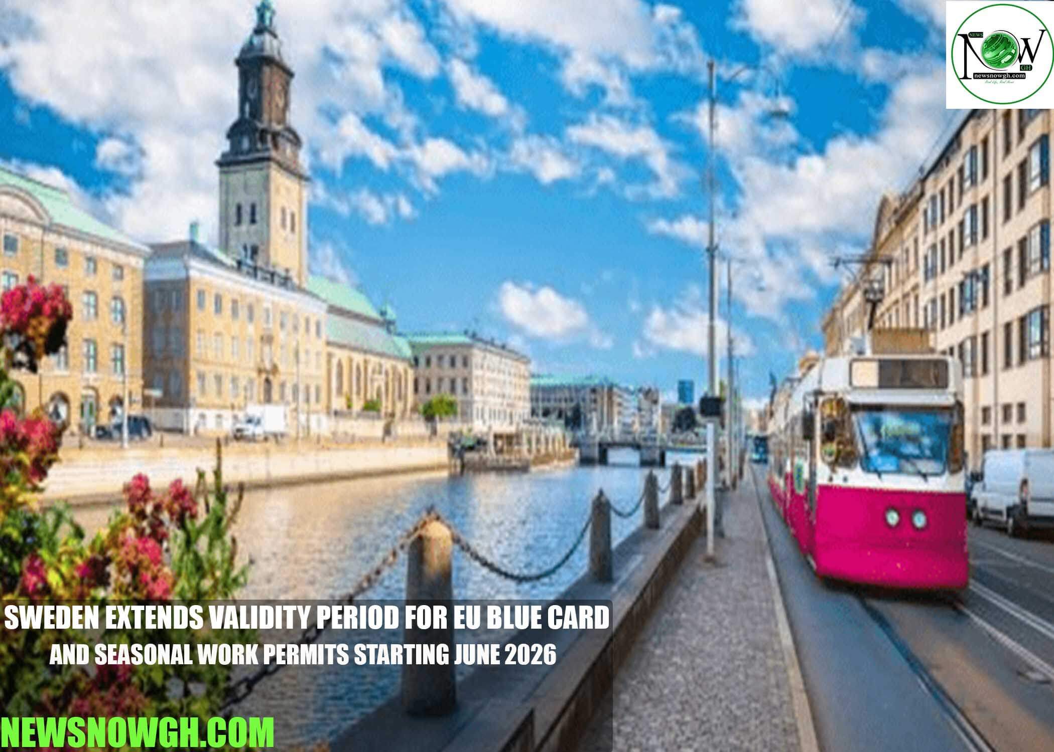 Sweden Extends Validity Period for EU Blue Card and Seasonal Work Permits Starting June 2026
