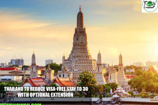 Thailand to Reduce Visa-Free Stay to 30 Days With Optional Extension