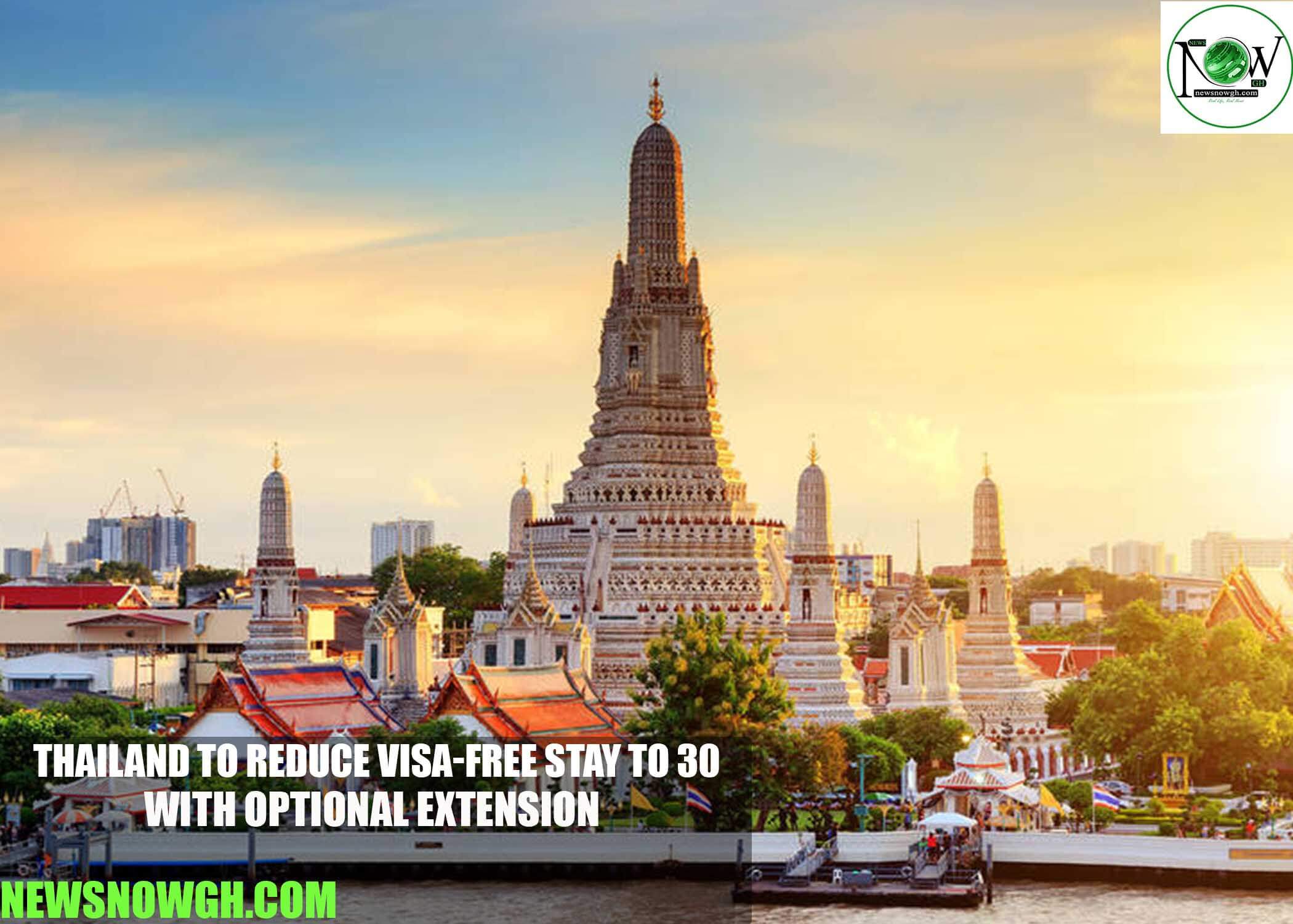 Thailand to Reduce Visa-Free Stay to 30 Days With Optional Extension