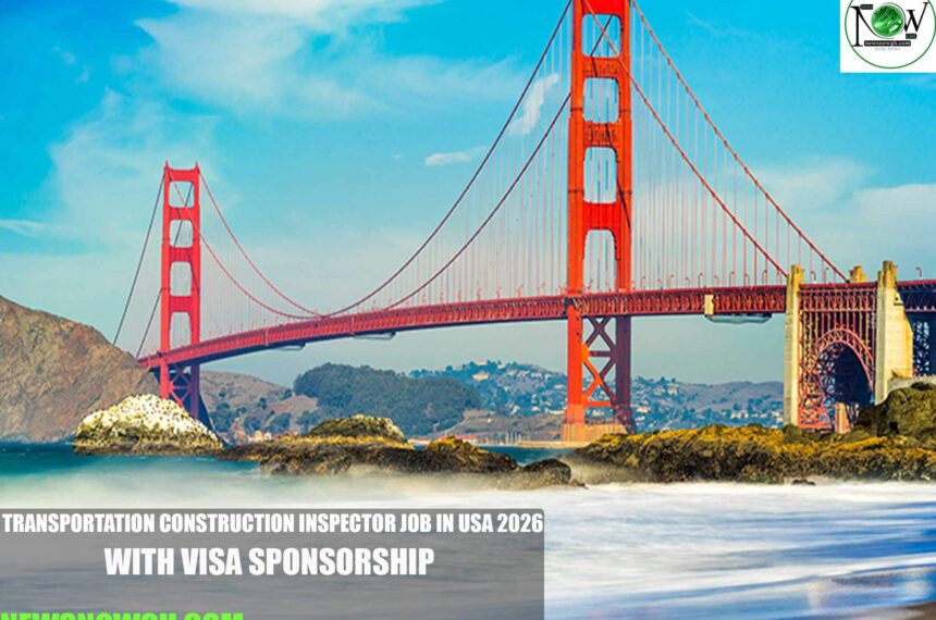 Transportation Construction Inspector Job in USA 2026 with Visa Sponsorship
