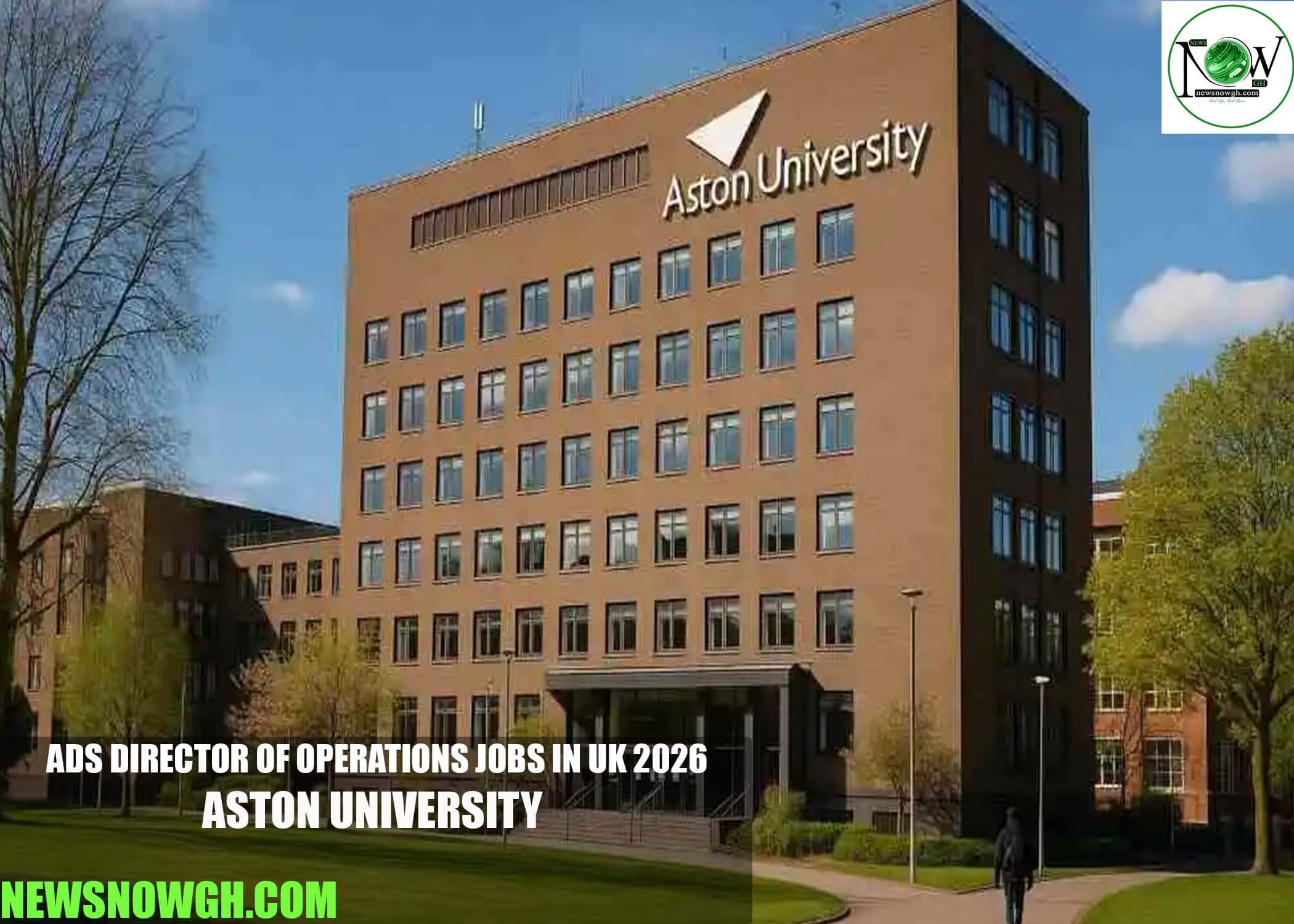 ADS Director of Operations Jobs in UK 2026 | Aston University