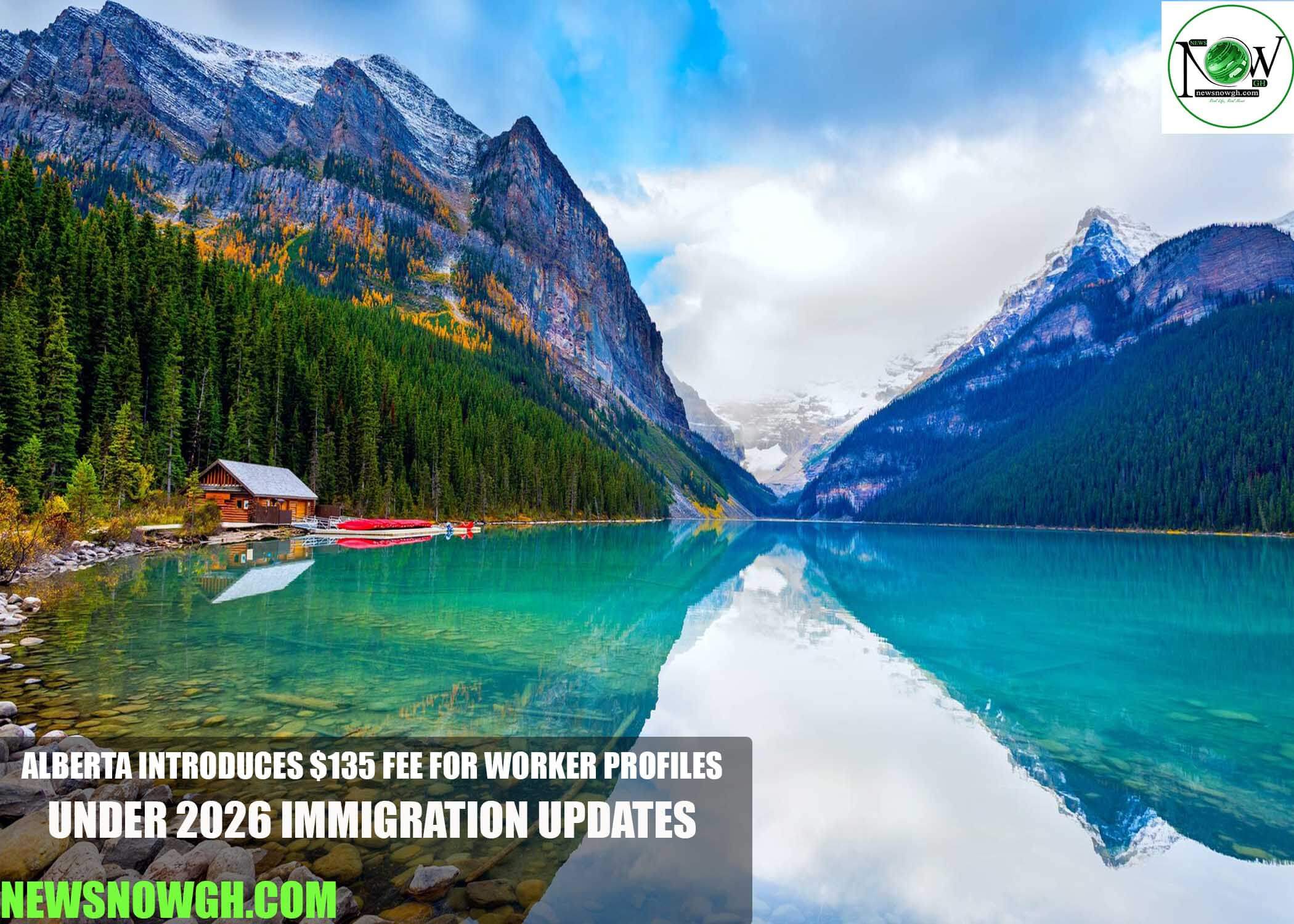 Alberta Introduces $135 Fee for Worker Profiles Under 2026 Immigration Updates