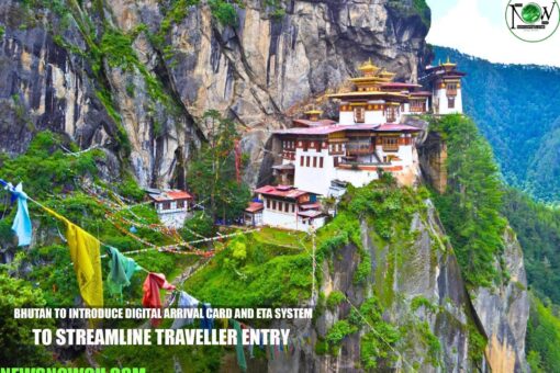 Bhutan to Introduce Digital Arrival Card and ETA System to Streamline Traveller Entry