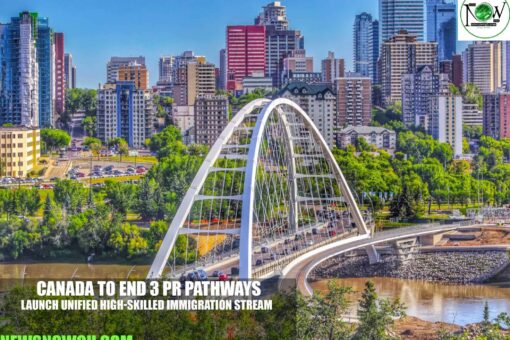 Canada to End 3 PR Pathways, Launch Unified High-Skilled Immigration Stream