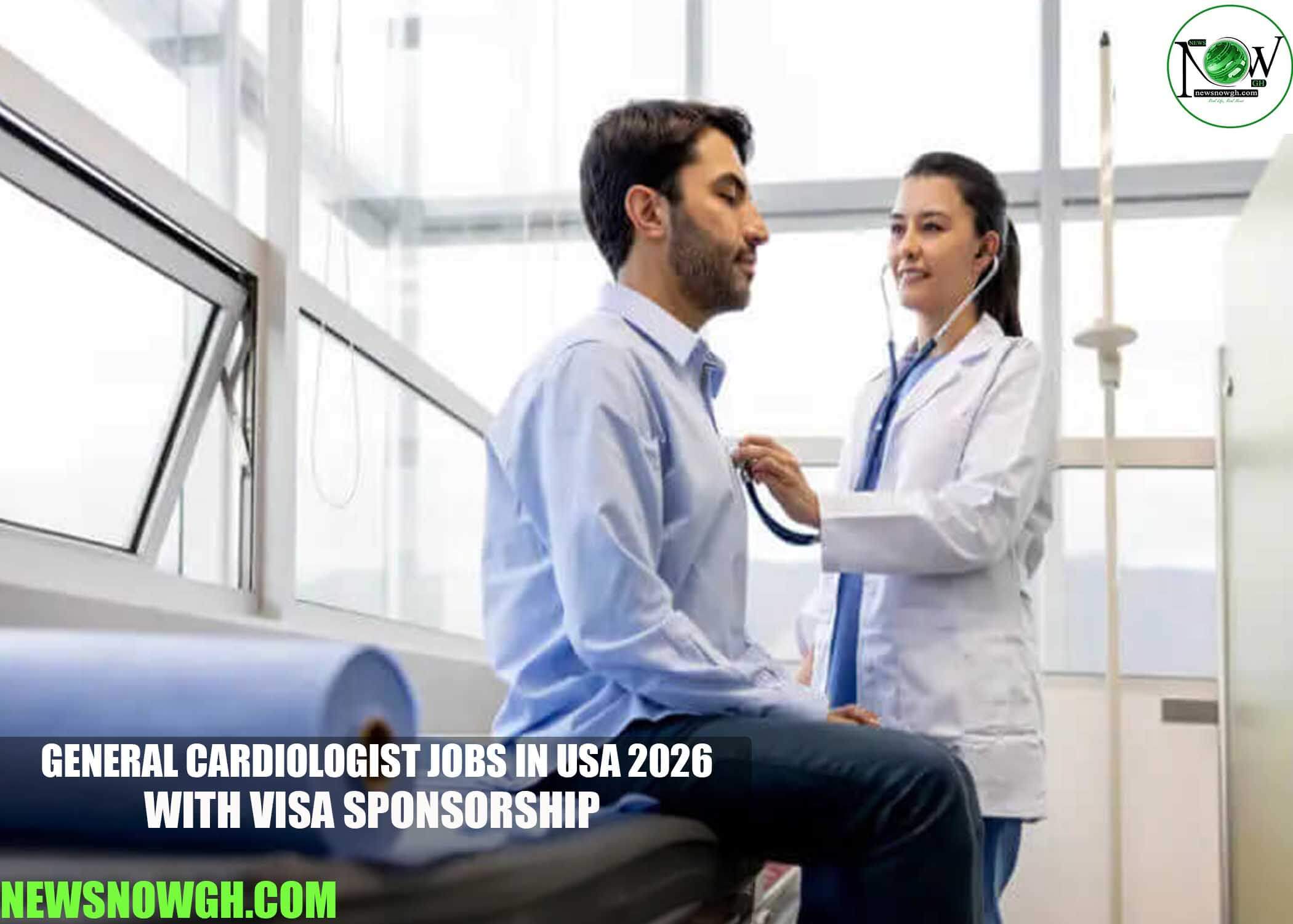 General Cardiologist Jobs in USA 2026 with Visa Sponsorship