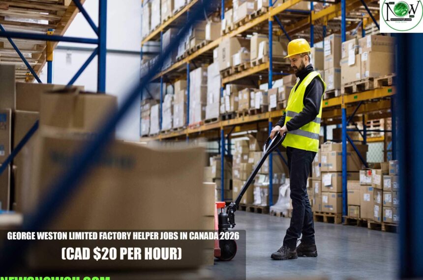 George Weston Limited Factory Helper Jobs in Canada 2026