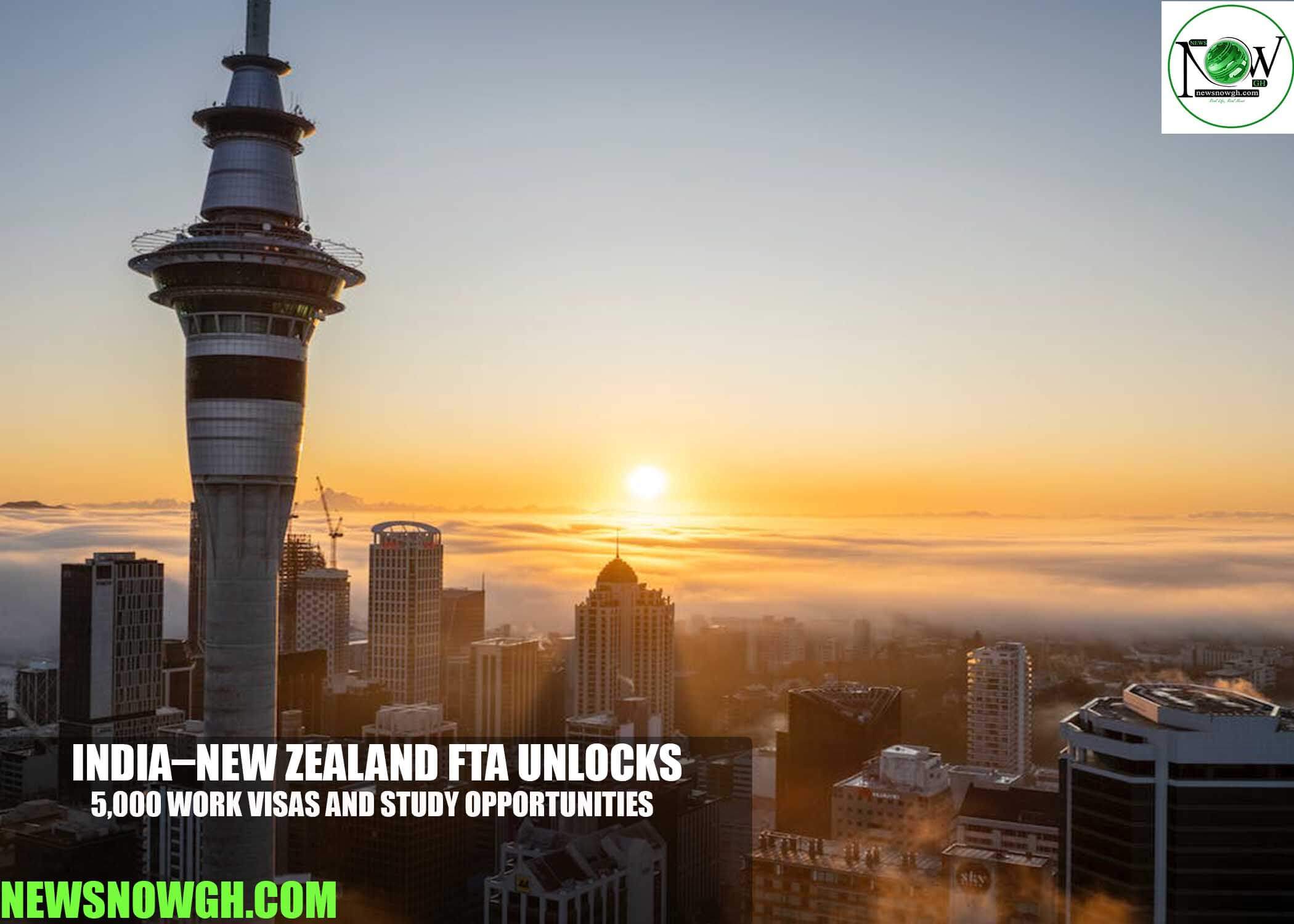 India–New Zealand FTA Unlocks 5,000 Work Visas and Study Opportunities