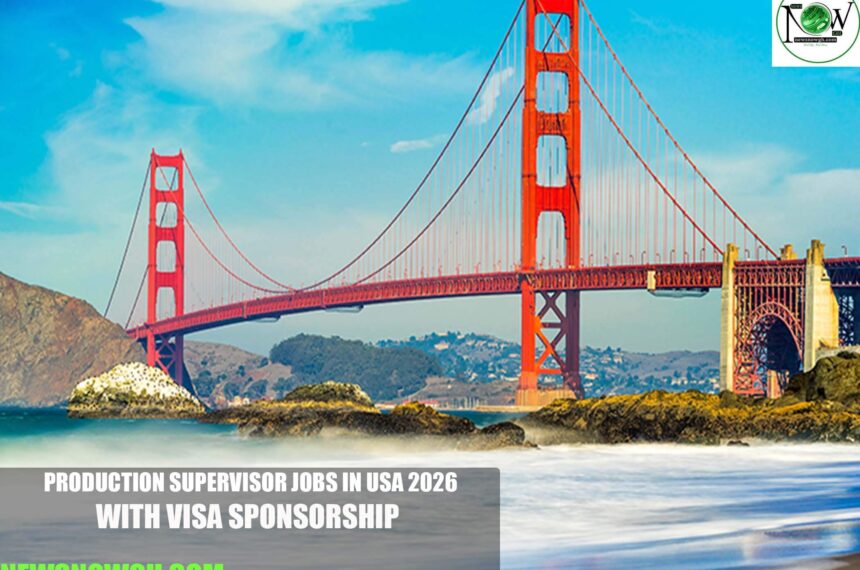Production Supervisor Jobs in USA 2026 with Visa Sponsorship