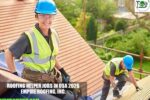 Roofing Helper Jobs in USA 2026 | Empire Roofing, Inc.