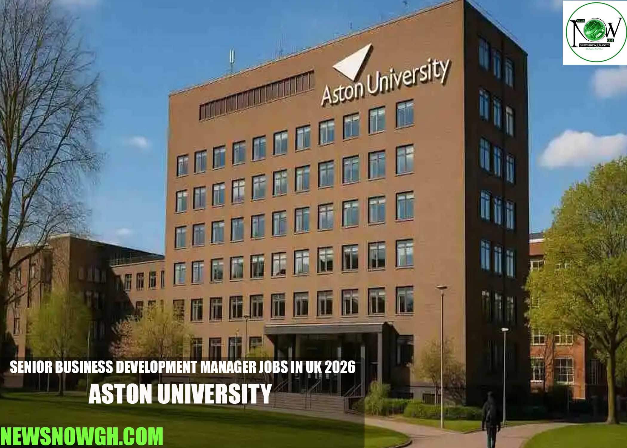 Senior Business Development Manager Jobs in UK 2026 | Aston University
