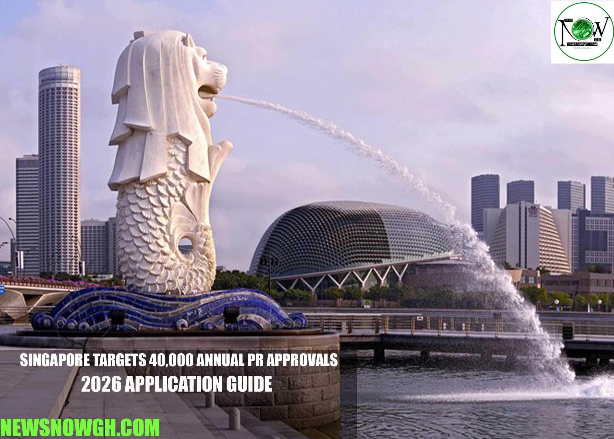 Singapore Targets 40,000 Annual PR Approvals: 2026 Application Guide